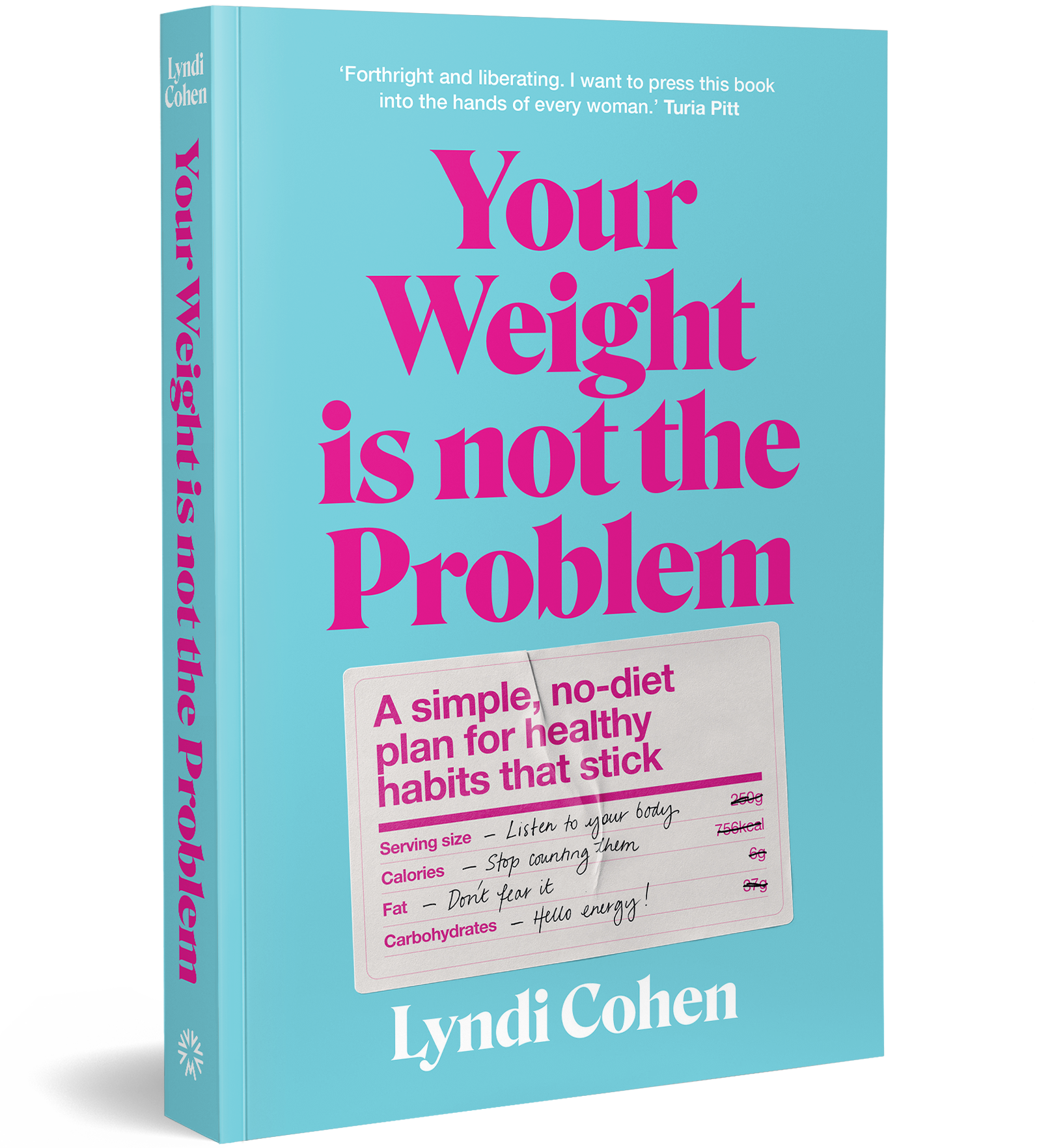 Order Lyndi Cohen's bestselling book "Your Weight is not the Problem"